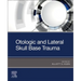 Otologic and Lateral Skull Base Trauma