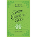 If I Really Wanted to Grow Closer to God, I Would . . .