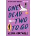 One Dead, Two to Go