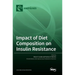 Impact of Diet Composition on Insulin Resistance