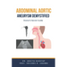 Abdominal Aortic Aneurysm Demystified: Doctor's Secret Guide