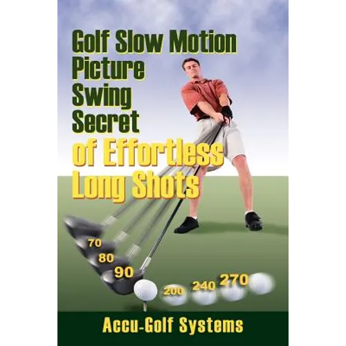 Golf Slow Motion Picture Swing Secrets of Effortless Long Shots