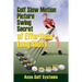 Golf Slow Motion Picture Swing Secrets of Effortless Long Shots