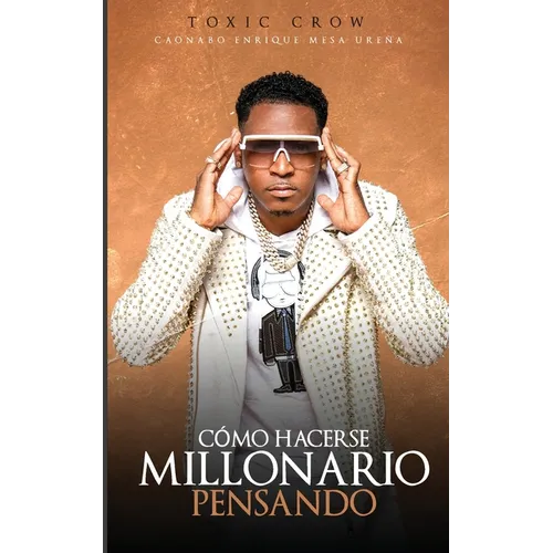 Cómo Hacerse Millonario Pensando