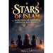 Stars of Islam - How Muslim Heroes Changed the World: A Short History of Islam for Kids (Islamic Books for Kids)