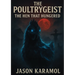 The Poultrygeist: The Hen That Hungered