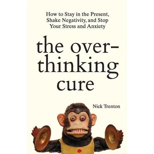 The Overthinking Cure
