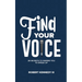 Find Your Voice: 28 Secrets To Inspire You To Speak Up