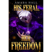 His Feral. Her Freedom.