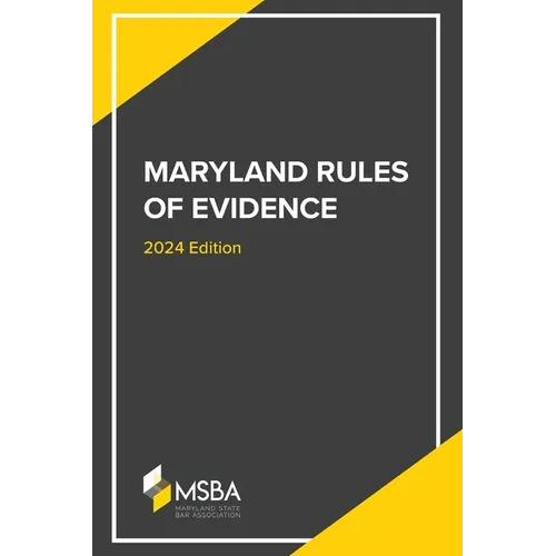 The Maryland Rules of Evidence