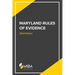 The Maryland Rules of Evidence