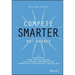 Compete Smarter, Not Harder
