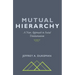 Mutual Hierarchy: A New Approach to Social Trinitarianism