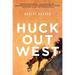 Huck Out West