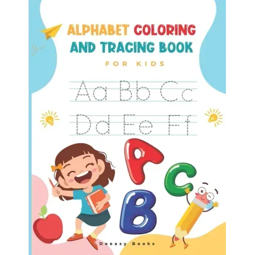 Alphabet Coloring and Tracing Book for kids: Amazing Activity Book For Kids: Alphabet Coloring and Tracing, Ages:4-7