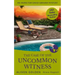 The Case of the Uncommon Witness