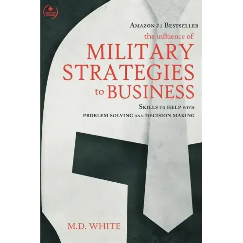 The Influence of Military Strategies to Business