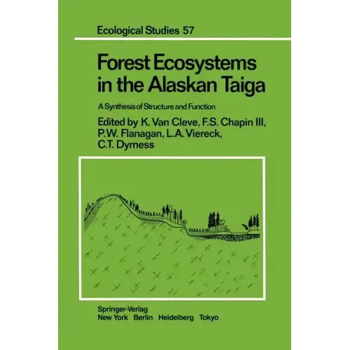 Forest Ecosystems in the Alaskan Taiga: A Synthesis of Structure and Function