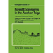Forest Ecosystems in the Alaskan Taiga: A Synthesis of Structure and Function