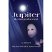Jupiter Remembered: A Memoir