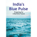 India's Blue Pulse: Preparing For A Maritime Future