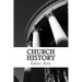 Church History: A Biblical Perspective