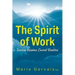 The Spirit of Work: Timeless Wisdom, Current Realities