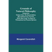 Grounds of Natural Philosophy: Divided into Thirteen Parts; The Second Edition, much altered from the First, which went under the Name of Philosophic