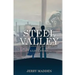 Steel Valley: Coming of Age in the Ohio Valley in the 1960s