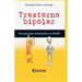 Trastorno bipolar: Una guia para el paciente y su familia