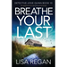 Breathe Your Last: An addictive and nail-biting crime thriller