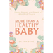 More Than a Healthy Baby: Finding Strength and Growth After Birth Trauma