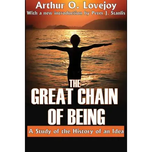 The Great Chain of Being: A Study of the History of an Idea