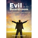Evil in the Boardroom: The Perils of Venture Capital / Courage through Faith