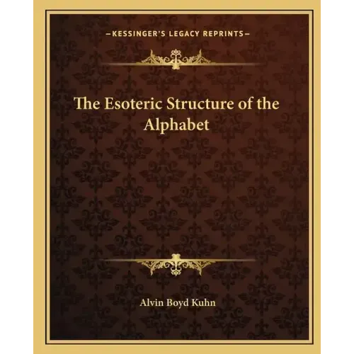 The Esoteric Structure of the Alphabet