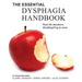 The Essential Dysphagia Handbook: Real Life Decisions, MindMapPing and More