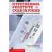 Hypothermia, Frostbite, and Other Cold Injuries: Prevention, Survival, Rescue, and Treatment