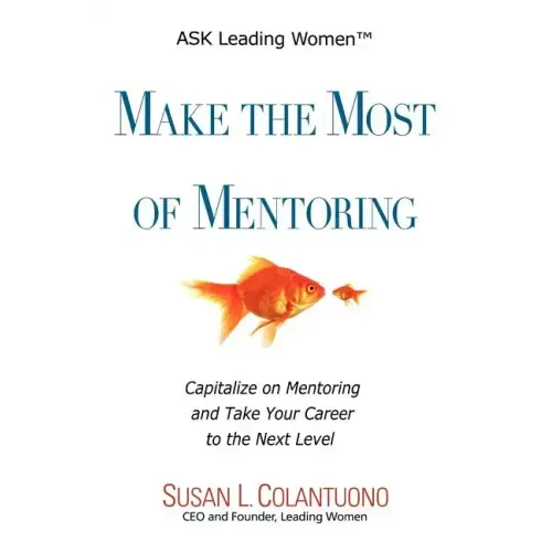 Make the Most of Mentoring