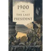 1900: Or, the Last President