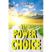 The Power of Choice