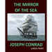 THE MIRROR OF THE SEA JOSEPH CONRAD Large Print: Large Print