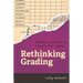 Rethinking Grading: Meaningful Assessment for Standards-Based Learning