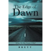The Edge of Dawn: When No One Cared, I Did!