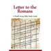 Letter to the Romans, A Small Group Bible Study Guide