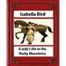 A lady's life in the Rocky Mountains (1879) (Illustrated) by Isabella Bird