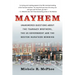 Mayhem: Unanswered Questions about the Tsarnaev Brothers, the Us Government and the Boston Marathon Bombing