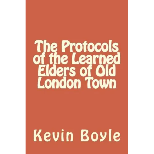 The Protocols of the Learned Elders of Old London Town