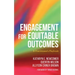 Engagement for Equitable Outcomes: A Practitioner's Playbook