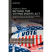 Beyond the Voting Rights ACT: The Untold Story of the Struggle to Reform America's Voter Registration Laws
