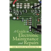 A Guide to Electronic Maintenance and Repairs